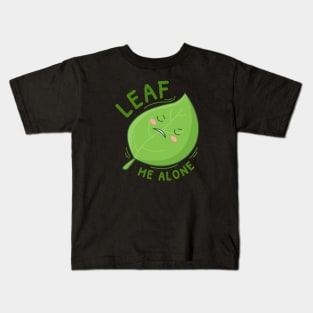 Leaf me alone cute design Kids T-Shirt